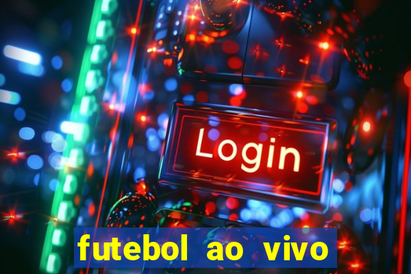 futebol ao vivo assistir no celular futemax